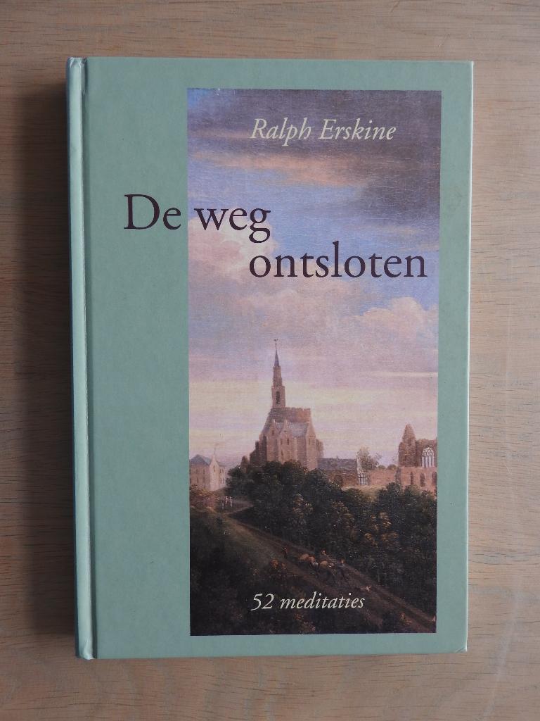 Ralph Erskine - De weg ontsloten - 52 meditaties, Boeken, Ophalen of Verzenden, Zo goed als nieuw