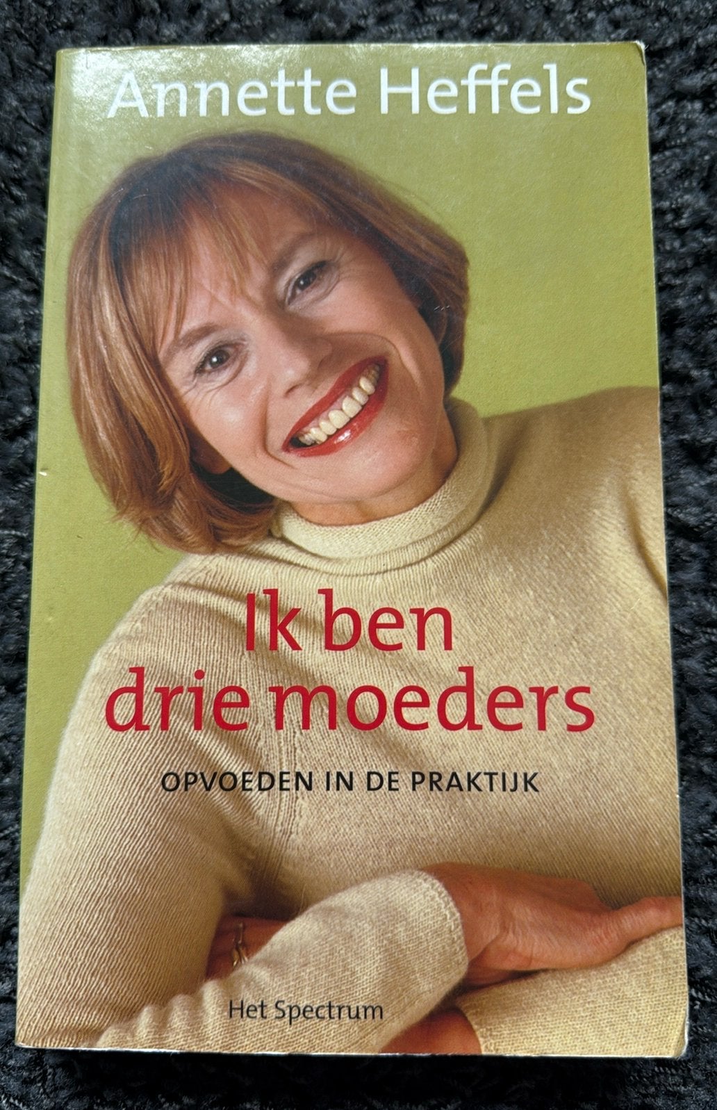 Ik ben 3 moeders, Ophalen, Gelezen, Opvoeding tot 6 jaar