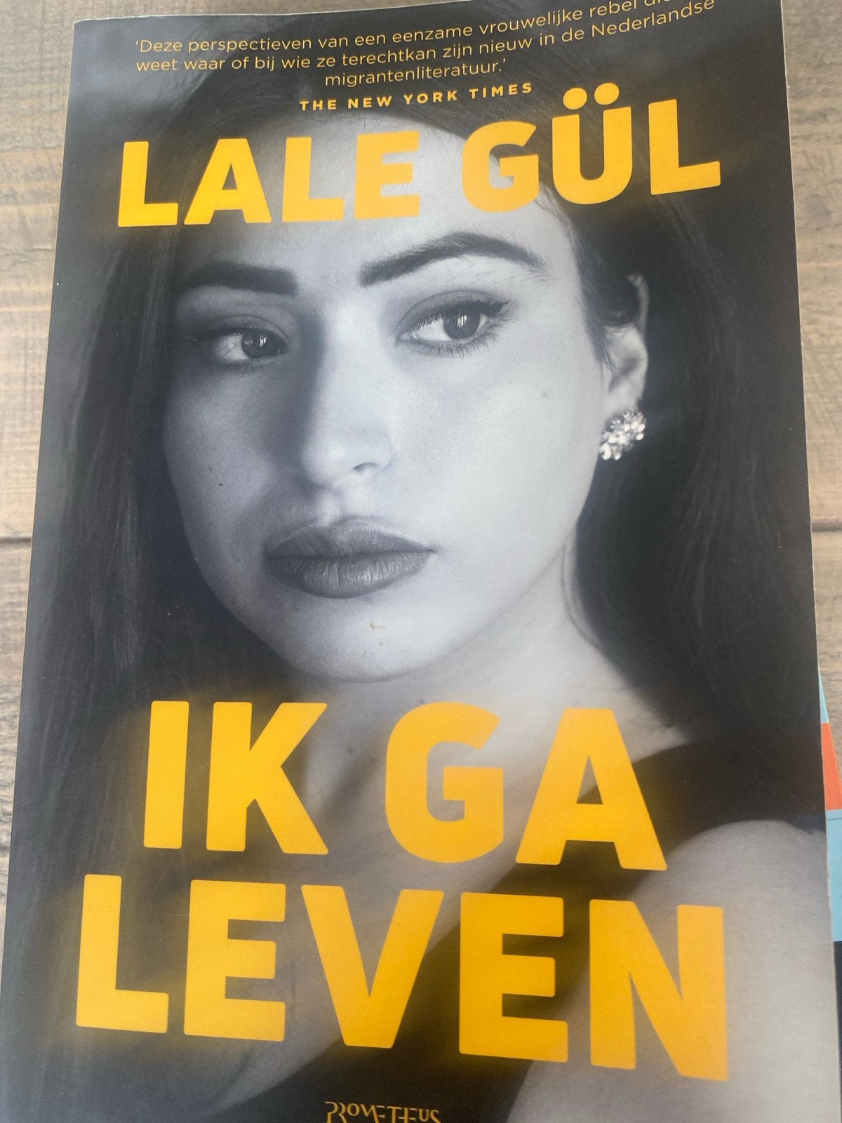 Ik Ga Leven - Lale Gül (Paperback), Ophalen of Verzenden, Zo goed als nieuw, Nederland