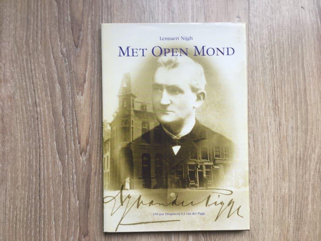 Met Open Mond - Lennart Nijgh Haarlem drogisterij Pigge V&D, Boeken, 20e eeuw of later, Verzenden, Zo goed als nieuw, Lennart Nijgh