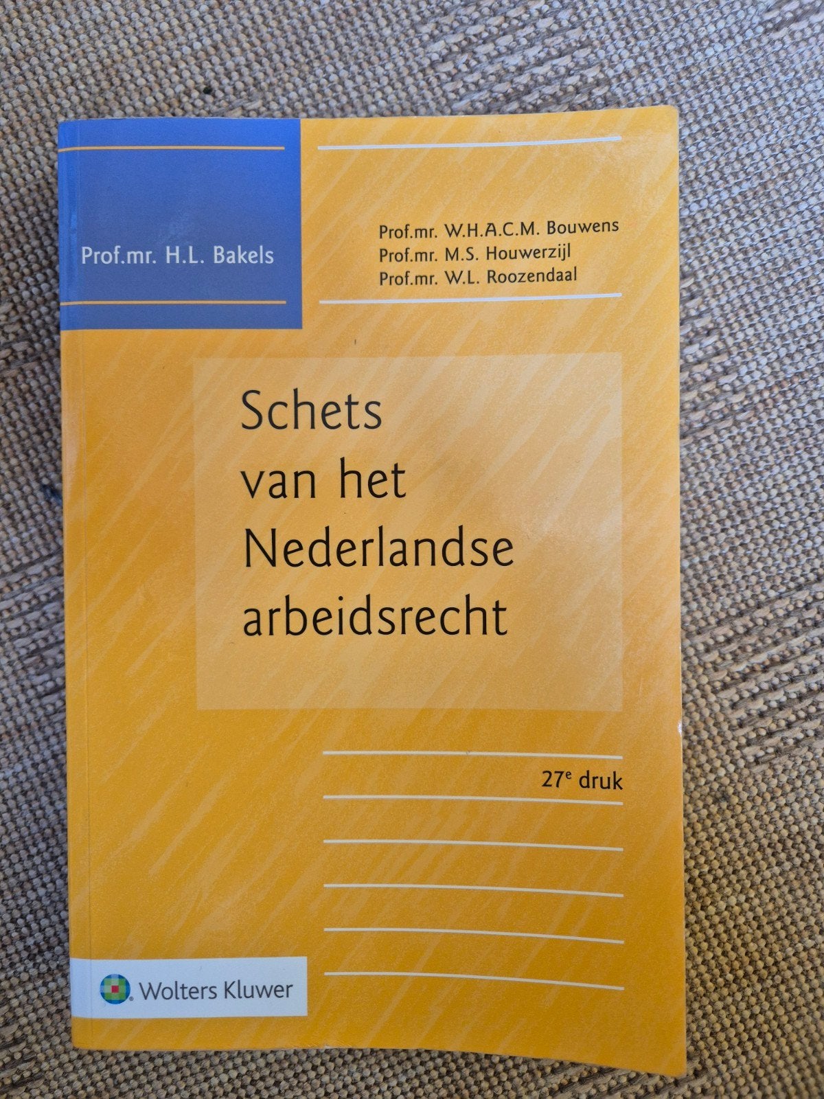 Schets van het Nederlandse arbeidsrecht druk 27, Gelezen, H.L. Bakels, Sociale wetenschap, Ophalen of Verzenden