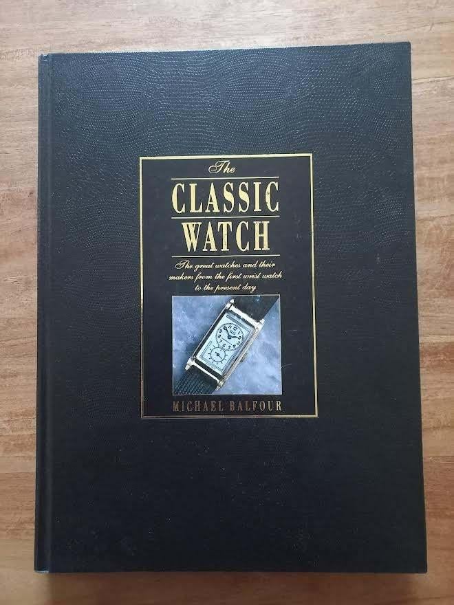 The Classic Watch - Balfour, Michael., Balfour, Michael., Ophalen of Verzenden, Zo goed als nieuw, Overige onderwerpen