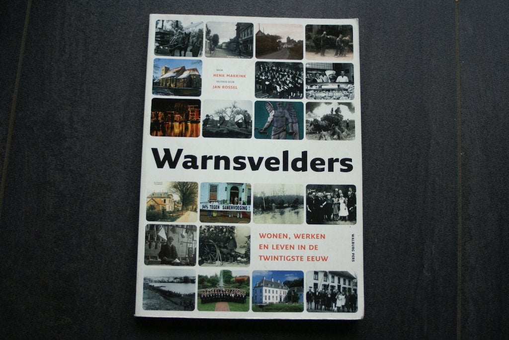 Warnsvelders.... Wonen werken en leven in de twintigste eeuw, Ophalen of Verzenden, 20e eeuw of later, Zo goed als nieuw