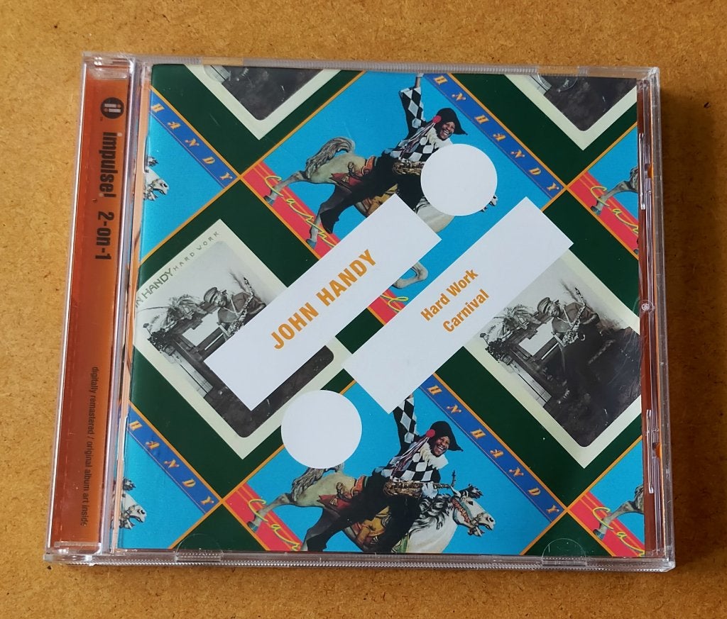John Handy - Hard Work / Carnival CD 2011