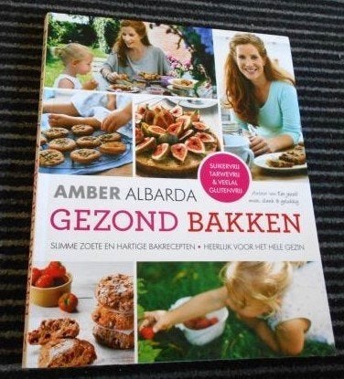 Gezond bakken Amber Albarda suikervrij glutenvrij tarwevrij, Dieet en Voeding, Verzenden, Amber Albarda, Zo goed als nieuw