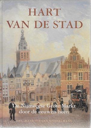 M J Dongelmans: Hart van de stad - Nijmeegse Grote Markt, Boeken, Ophalen of Verzenden, Zo goed als nieuw