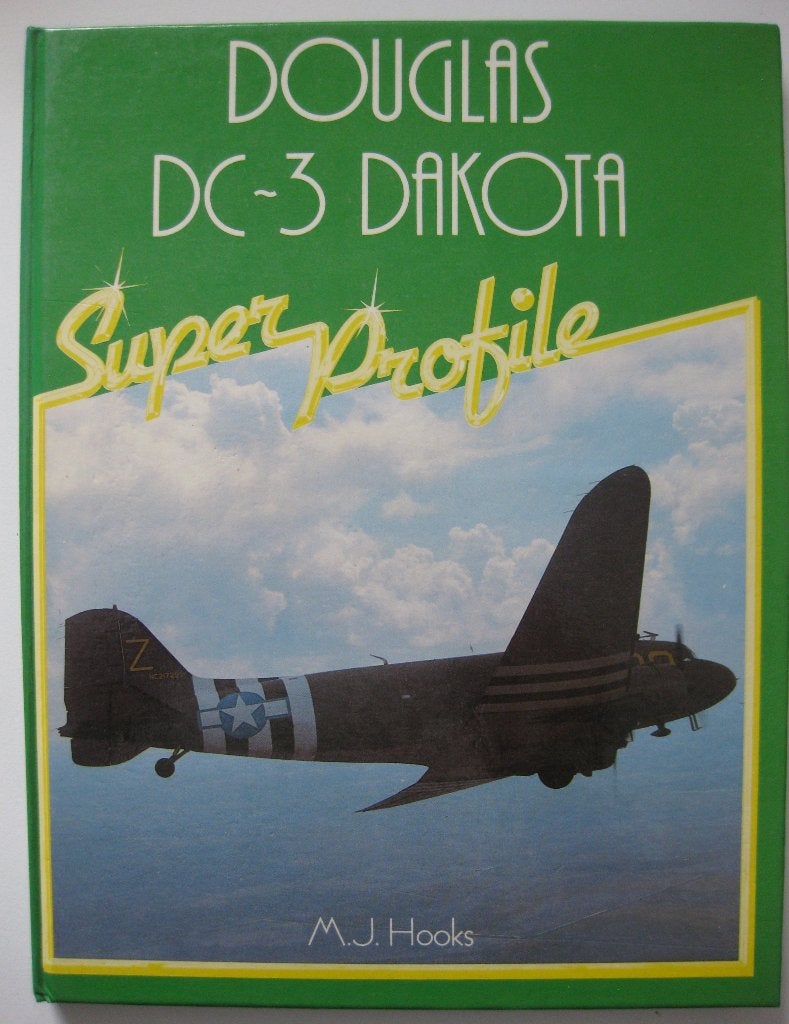 Boek: "Douglas DC-3 Dakota Super Profile Boek" - M.J. Hooks, Ophalen of Verzenden, Gelezen, M.J. Hooks, Vliegtuig