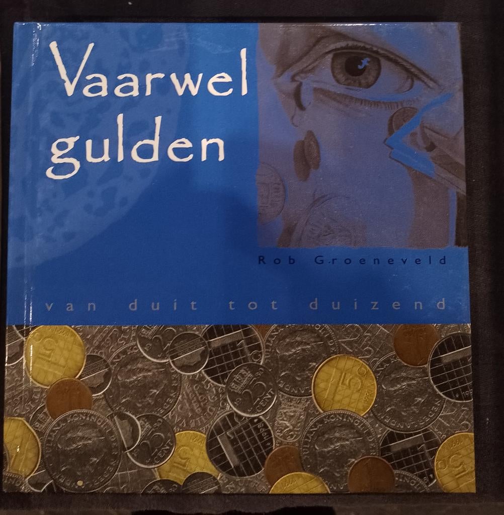 Vaarwel gulden - van duit tot duizend., Ophalen of Verzenden, Nieuw