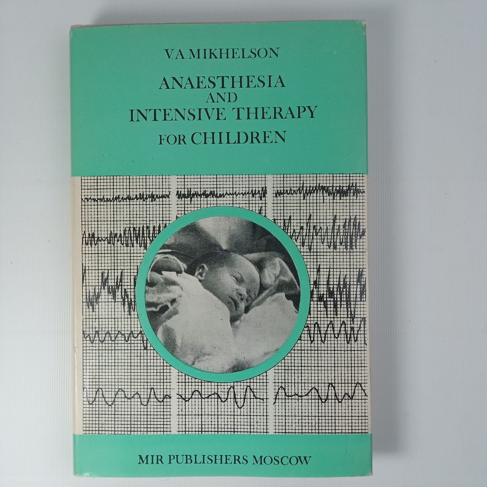Anesthesia and Intensive Therapy for Children, Gelezen, Ophalen of Verzenden, WO, V.A. Mikhelson