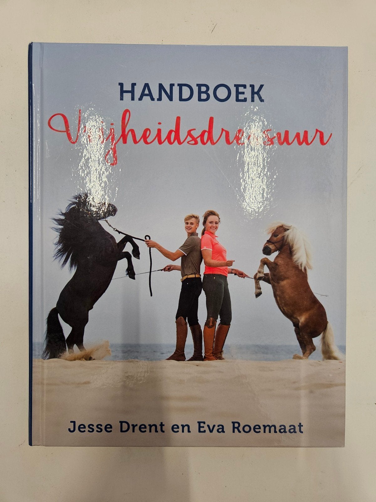 Eva Roemaat - Handboek Vrijheidsdressuur, Boeken, Ophalen of Verzenden, Nieuw, Eva Roemaat; Annemarie Dragt; Jesse Drent