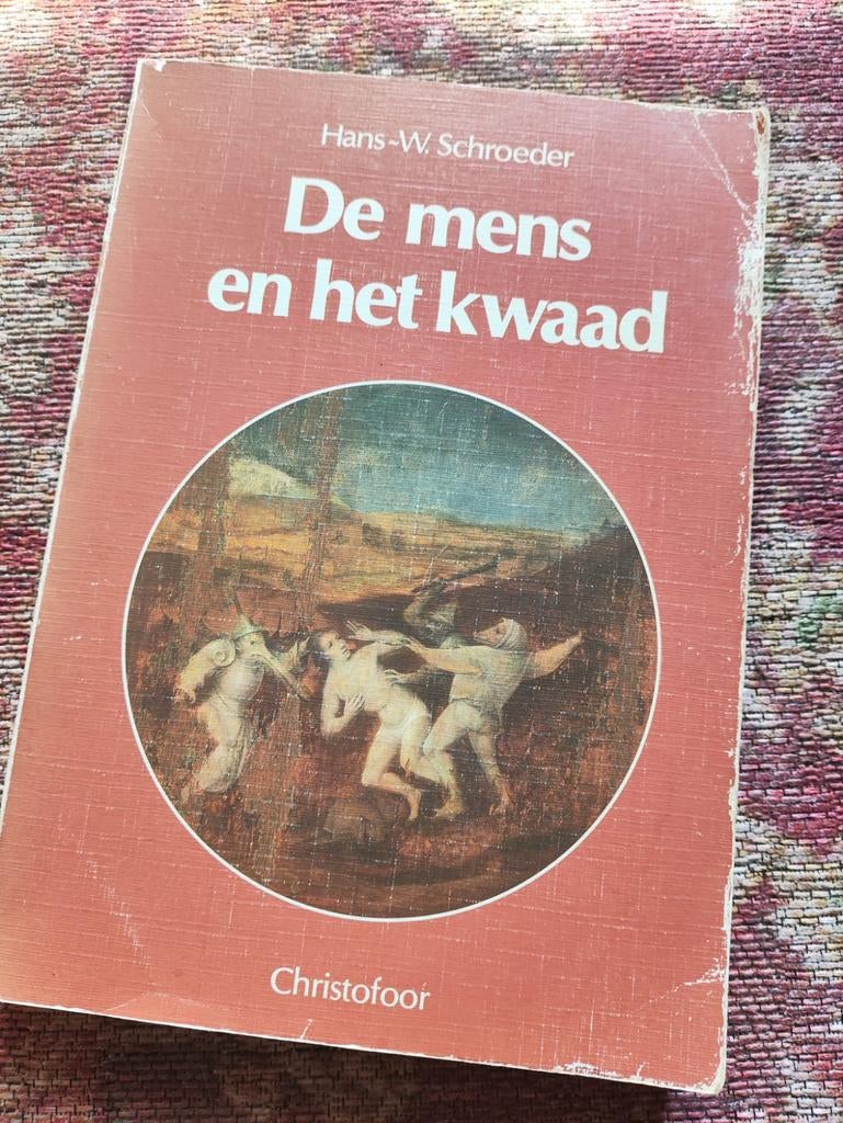 De mens en het kwaad - Hans-W. Schroeder, Gelezen, Achtergrond en Informatie, Spiritualiteit algemeen, Hans-W. Schroeder
