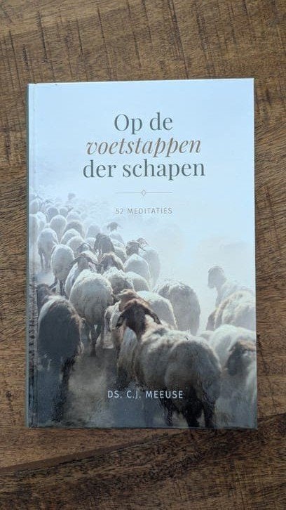 Op de voetstappen der schapen - boek ds. C.J. Meeuwse, Ophalen of Verzenden, Ds. C.J. Meeuwse