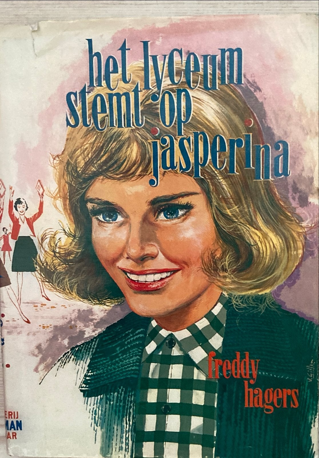 Het Lyceum Stemt op Jasperina - Freddy Hagers, Boeken, Ophalen of Verzenden, Zo goed als nieuw, Nederland