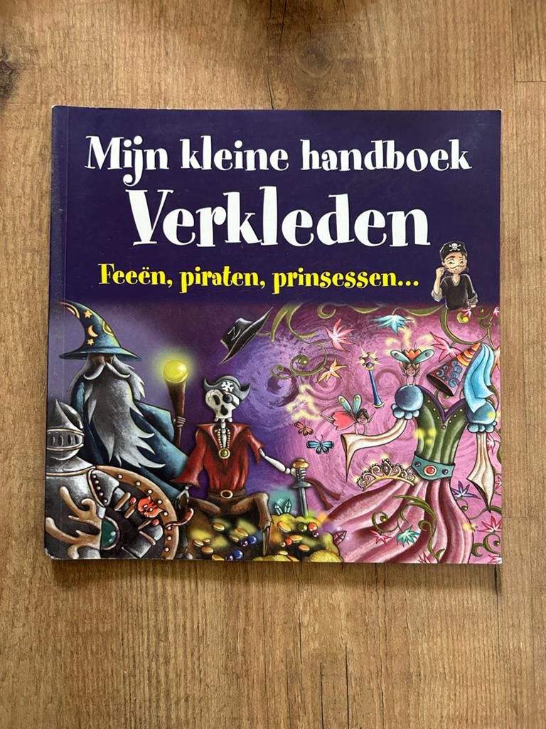 Mijn kleine handboek Verkleden: Feeën, piraten, prinsessen, Ophalen, Zo goed als nieuw, Non-fictie