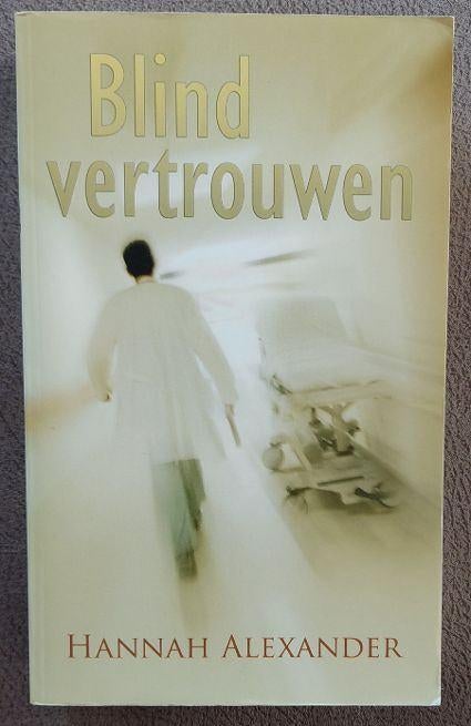 Hannah Alexander: Blind vertrouwen, Boeken, Romans, Zo goed als nieuw, Ophalen of Verzenden