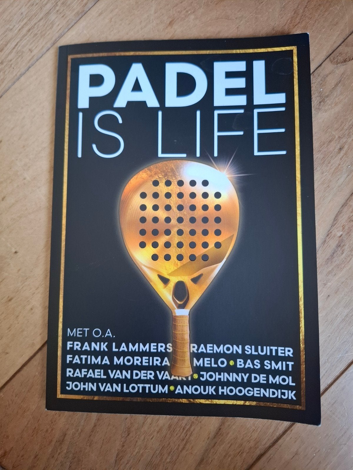 Padel Is Life - Boek over Padel met bekende Nederlanders, Ophalen, Zo goed als nieuw, Diverse auteurs