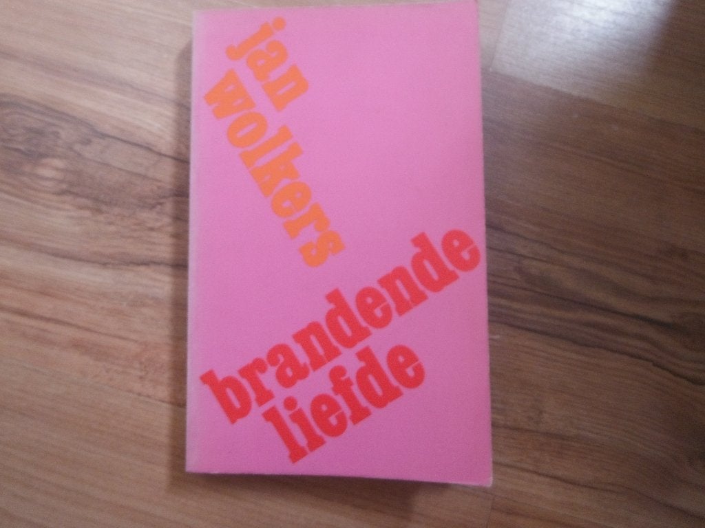 Brandende liefde, Jan Wolkers, 1e druk 1981, Verzenden, Jan Wolkers, Nieuw, Nederland