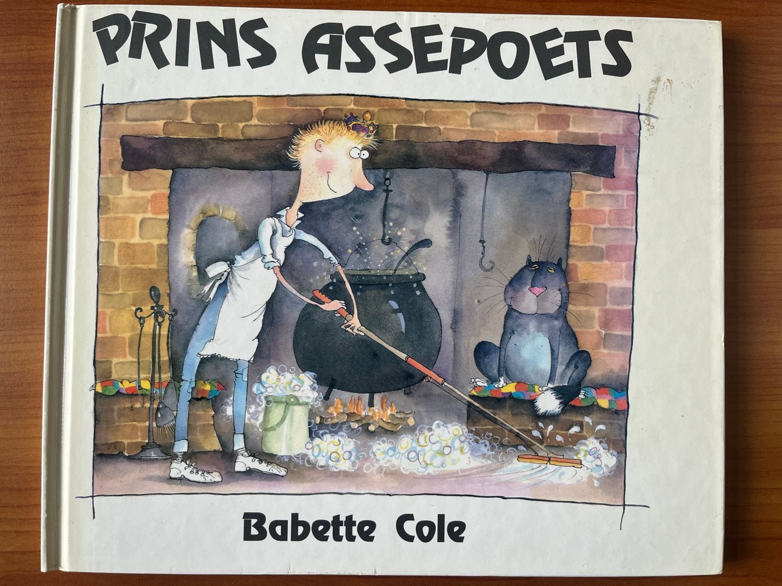 Prins Assepoets - Babette Cole (Sprookjesboek), Ophalen of Verzenden, Gelezen, Sprookjes