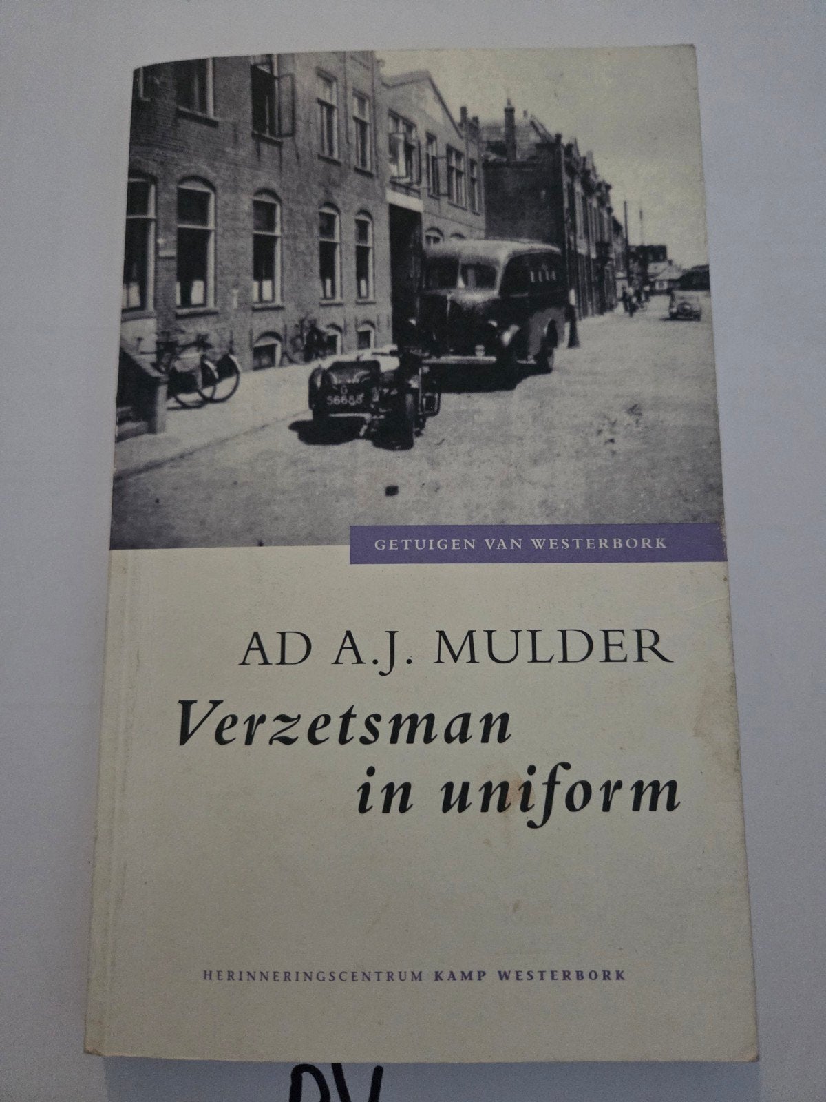 Verzetsman in uniform - Ad A.J. Mulder (Kamp Westerbork), Boeken, Ad A.J. Mulder, Ophalen of Verzenden, Overige onderwerpen, Tweede Wereldoorlog