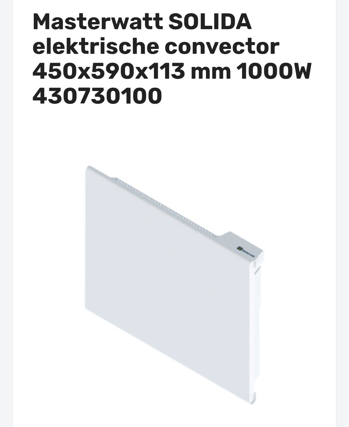Masterwatt Solida Elektrische convector 1000W, Ophalen of Verzenden, Nieuw, Kachel, 30 tot 80 cm
