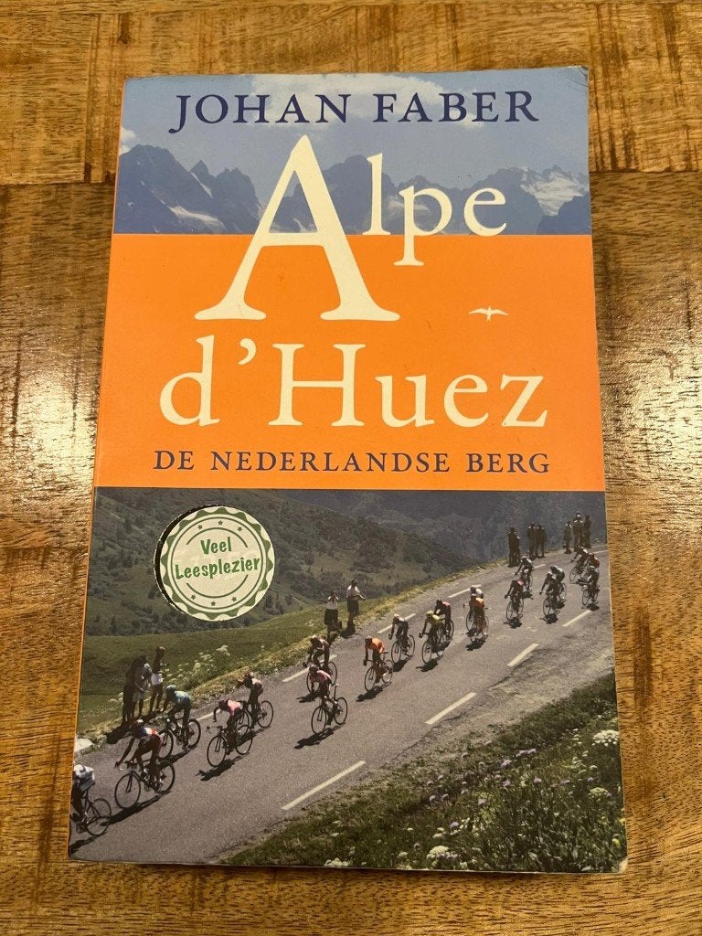 Boek: Alpe d’Huez – Johan Faber, Ophalen of Verzenden, Gelezen, Balsport