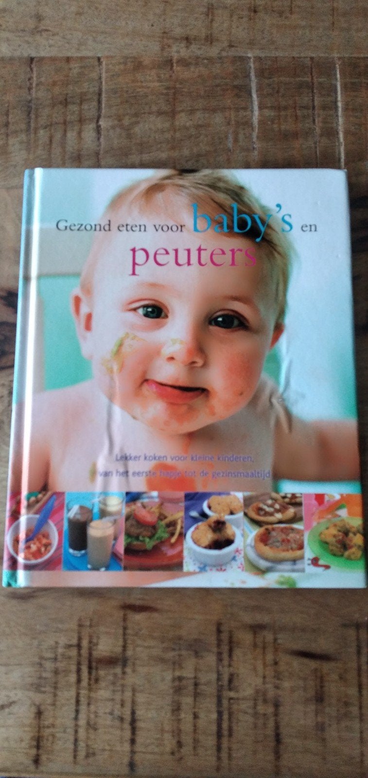 Gezond eten voor Baby's en Peuters (mooi en compleet boek), Boeken, Ophalen