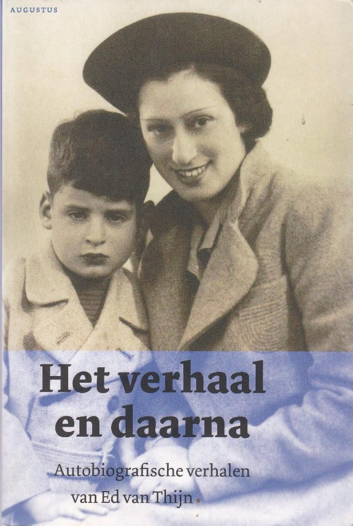 Ed van Thijn Het verhaal en daarna, Ophalen, Tweede Wereldoorlog, Overige onderwerpen