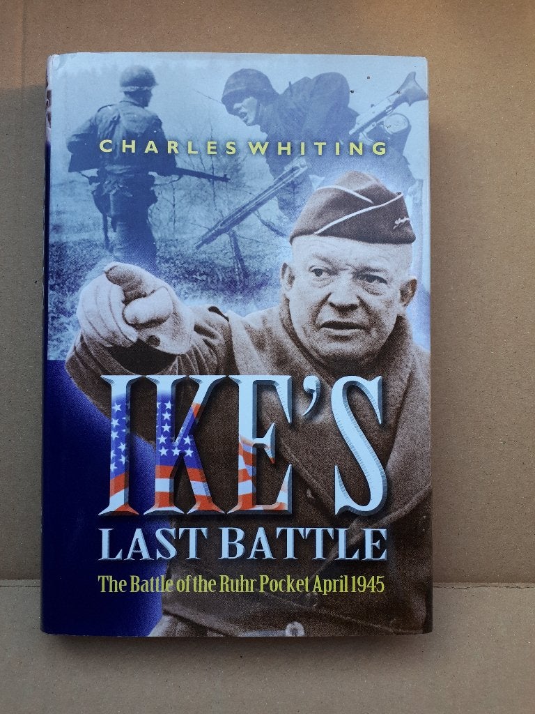 Ike's Last Battle: The Battle of the Ruhr Pocket April 1945, Ophalen of Verzenden, Tweede Wereldoorlog, Gelezen, Overige onderwerpen