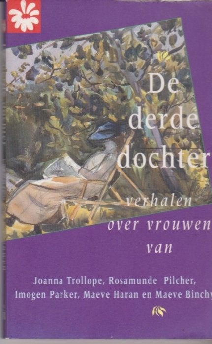 De derde dochter Korte verhalen over vrouwen, Ophalen of Verzenden, Gelezen, Diverse auteurs