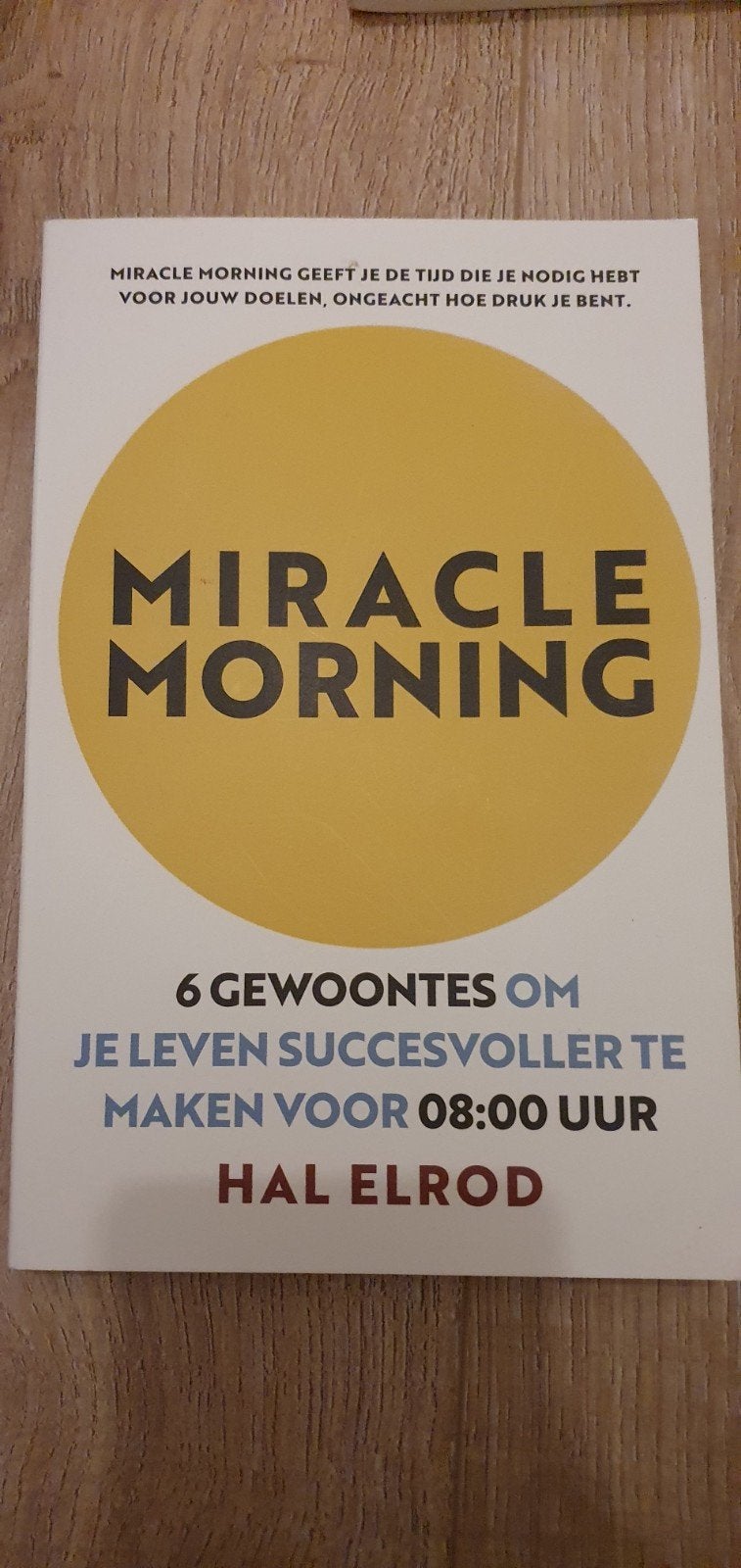Miracle Morning - Hal Elrod (Z.G.A.N.), Niet van toepassing, Ophalen of Verzenden, Zo goed als nieuw, Hal Elrod