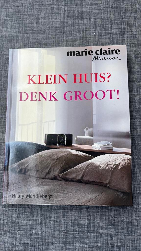H. Mandleberg - Marie Claire Maison Klein huis? Denk groot!, Ophalen of Verzenden, Zo goed als nieuw, Interieur en Design, H. Mandleberg
