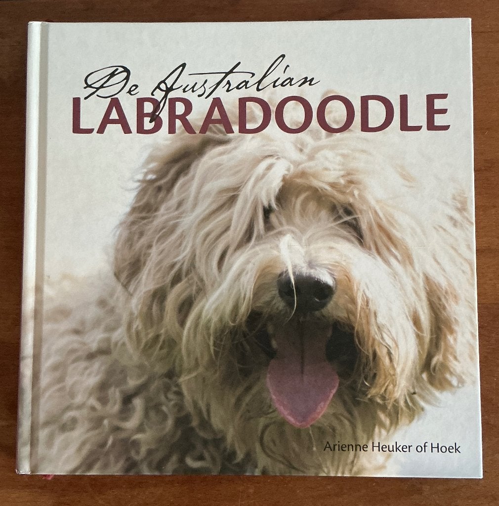 The Australian Labradoodle - Arienne Heuker of Hoek (NL), Ophalen of Verzenden, Zo goed als nieuw, Honden, Arienne Heuker of Hoek