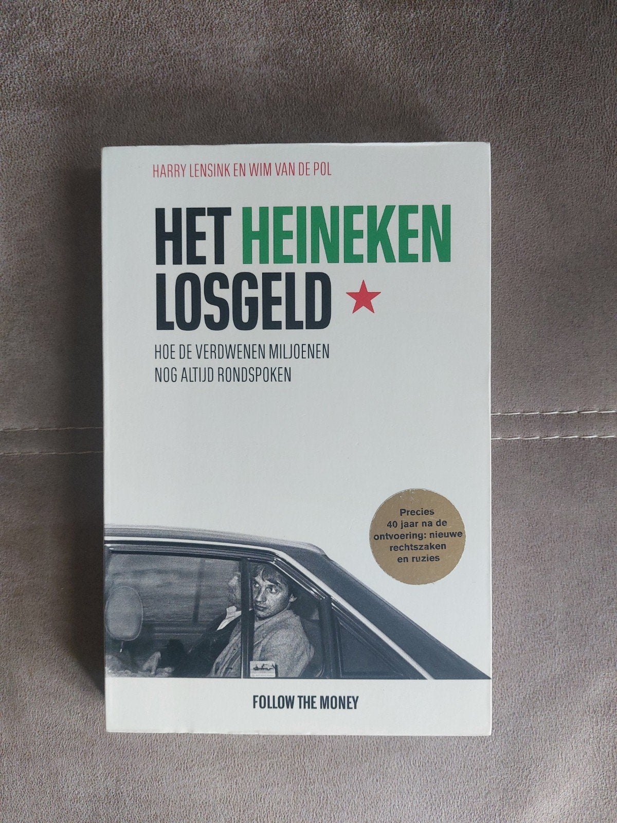 Het Heineken Losgeld (True Crime) H. Lensink & W. van de Pol, Ophalen of Verzenden, Zo goed als nieuw, Harry Lensink en Wim van de Pol