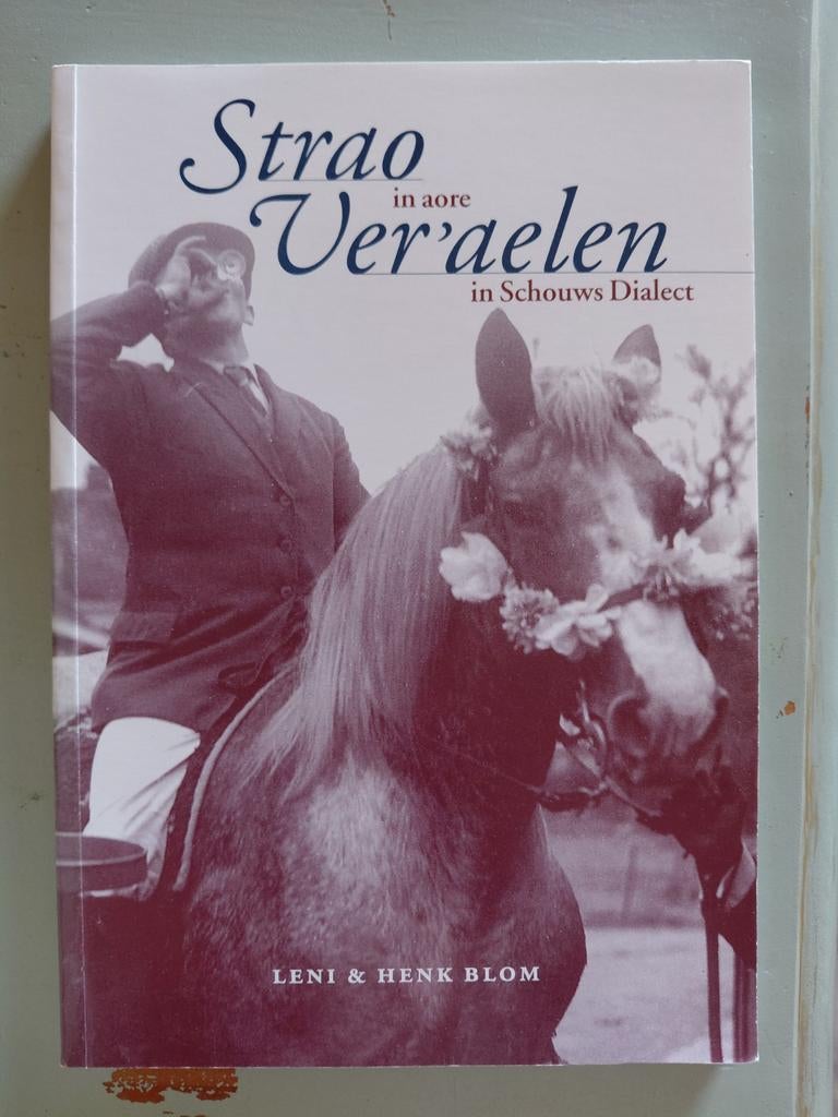 Leni& Henk Blom  Strao in aore Ver'aelen in Schouws dialect, Ophalen of Verzenden, Gelezen