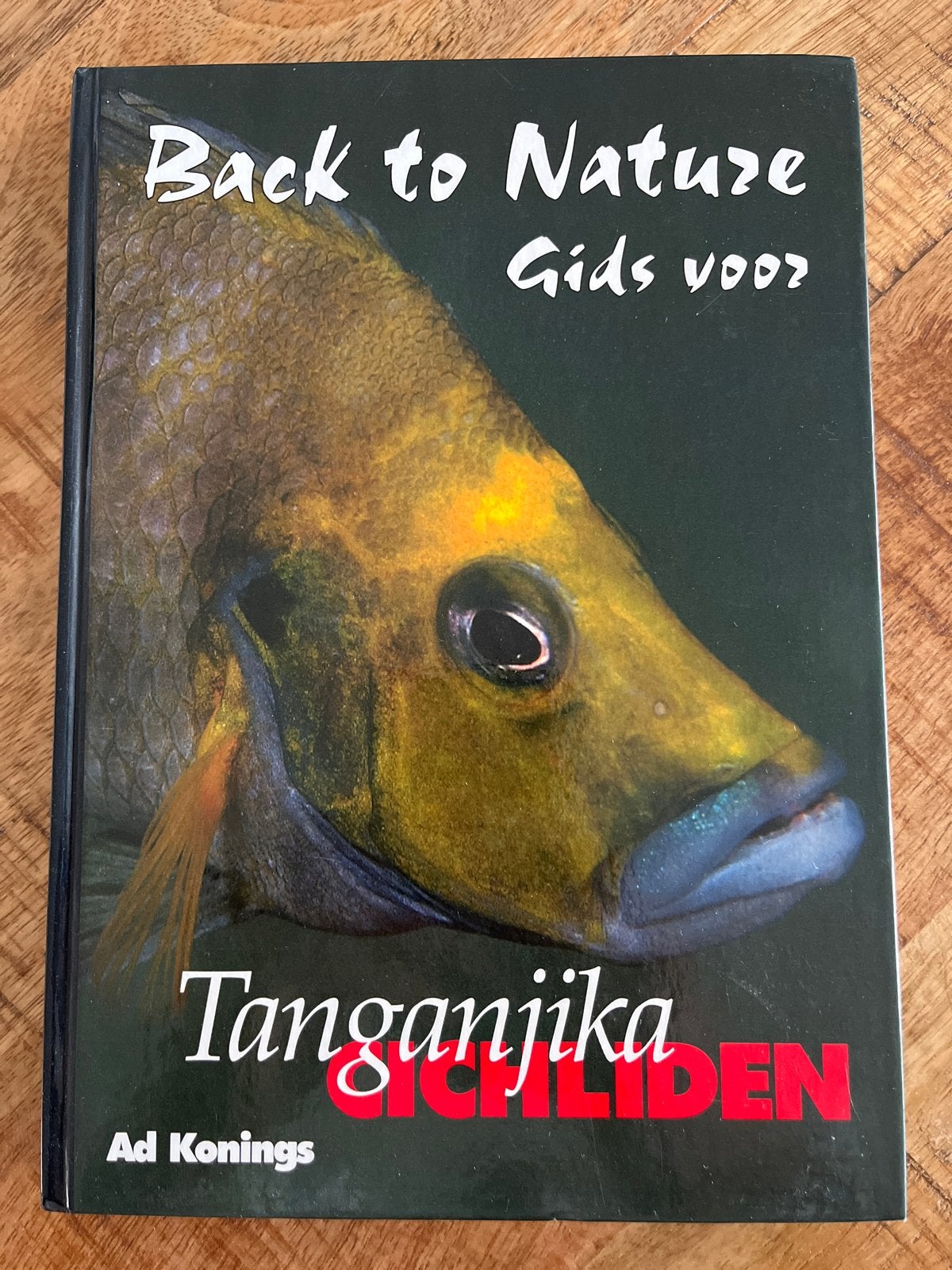 Back to Nature Gids voor Tanganyika Cichliden - Ad Konings, Ophalen, Zo goed als nieuw, Overige onderwerpen