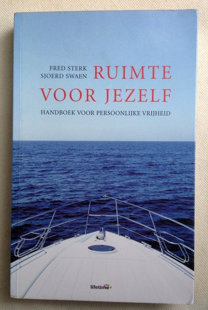 Ruimte Voor Jezelf Handboek Voor Persoonlijke Vrijheid, Verzenden, Gelezen, Fred Sterk; Sjoerd Swaen