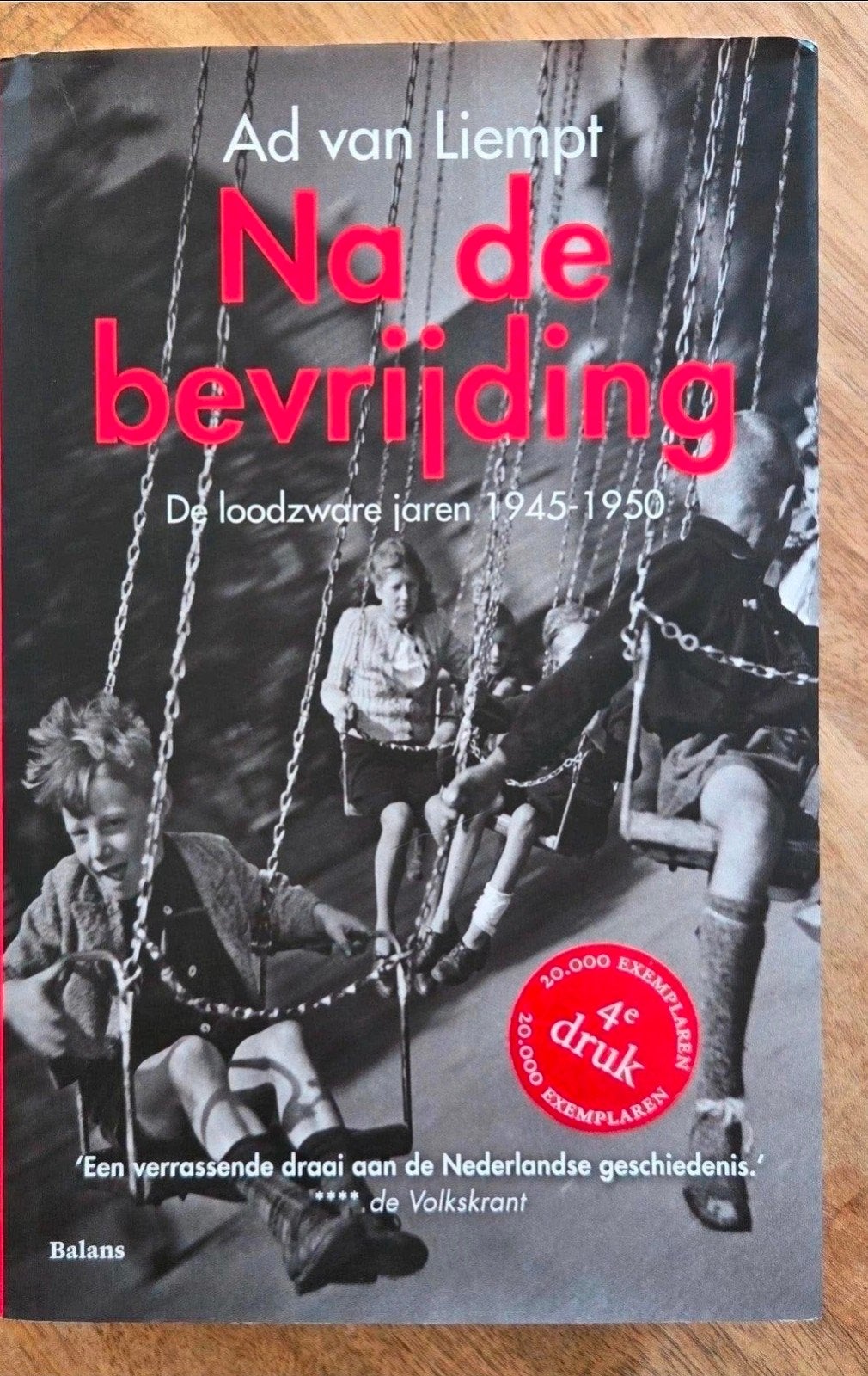 Ad van Liempt - Na de bevrijding - De loodzware jaren 1945, Ophalen of Verzenden, Zo goed als nieuw, Ad van Liempt