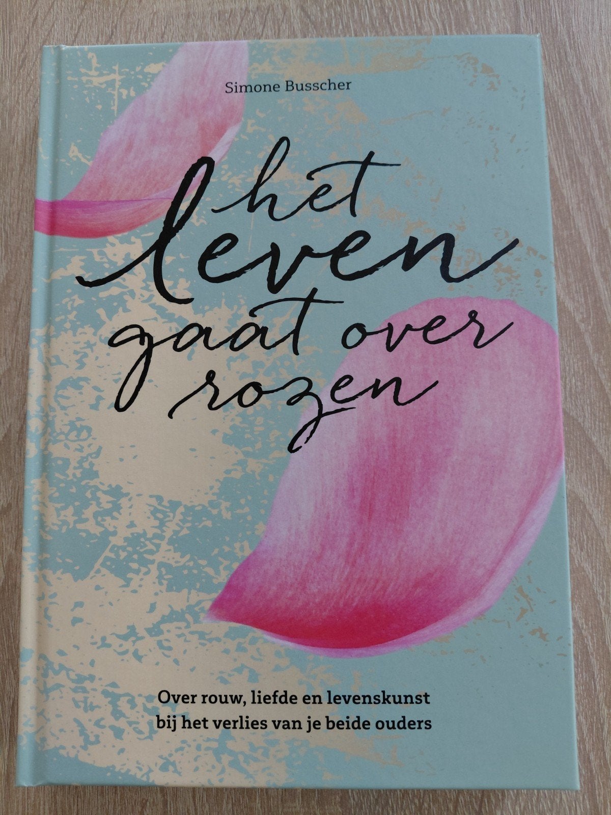 Simone Busscher - Het leven gaat over rozen, Ophalen of Verzenden, Zo goed als nieuw, Simone Busscher