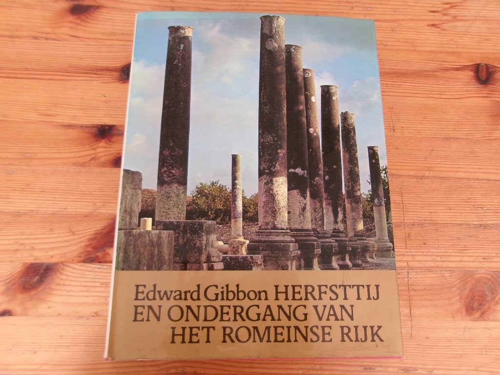 Edward Gibbon - Herfsttij en Ondergang van het Romeinse Rijk, Boeken, Ophalen of Verzenden, 14e eeuw of eerder, Gelezen, Europa