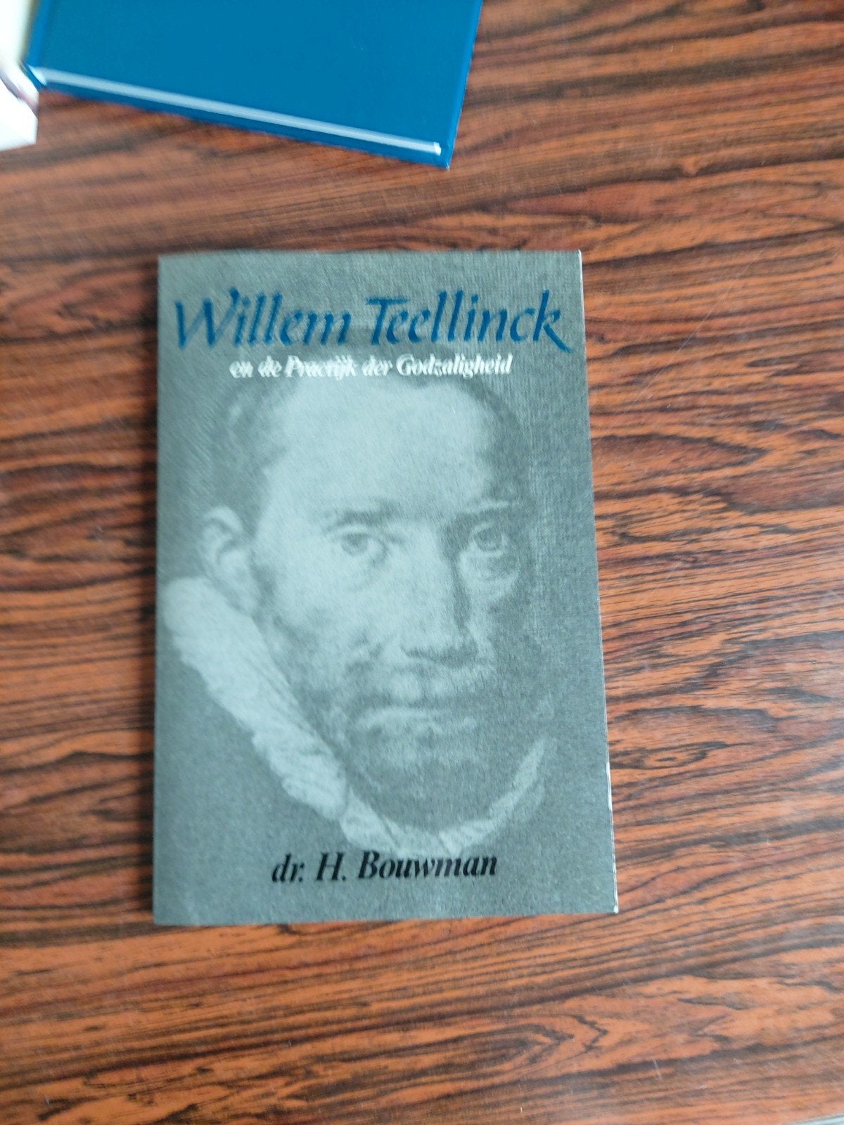 Willem Teellinck en de Praktijk der Godzaligheid, Boeken, Godsdienst en Theologie, Ophalen of Verzenden