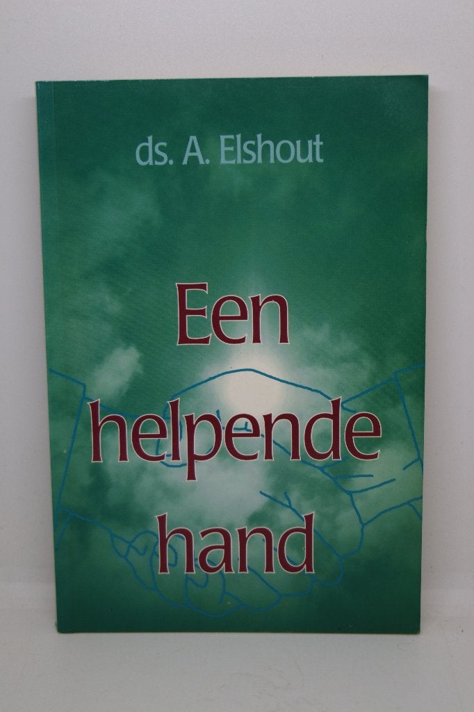 Een helpende hand - A. Elshout, Ophalen of Verzenden, Gelezen