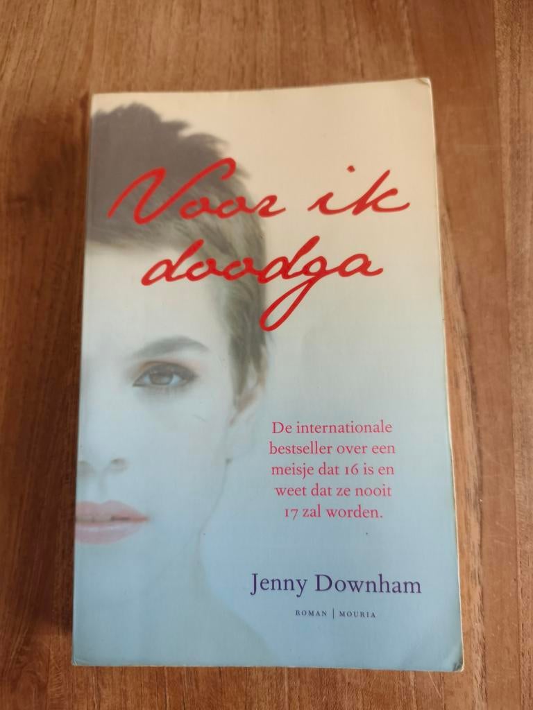 Voor ik doodga - Jenny Downham, Ophalen of Verzenden