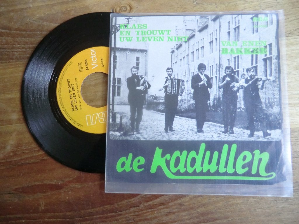 de kadullen    klaes en trouwt u leven niet/ven enen bakker, Verzenden, Gebruikt, 7 inch, Levenslied of Smartlap