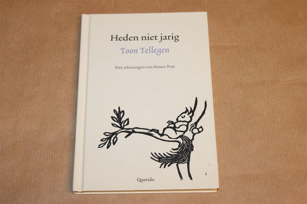 Heden niet Jarig — Toon Tellegen & Mance Post, Ophalen of Verzenden, Gelezen