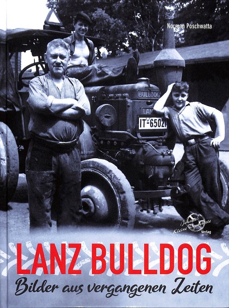 Lanz Bulldog - Bilder aus vergangenen Zeiten, Verzenden, Nieuw, Norman Poschwatta, Tractor en Landbouw