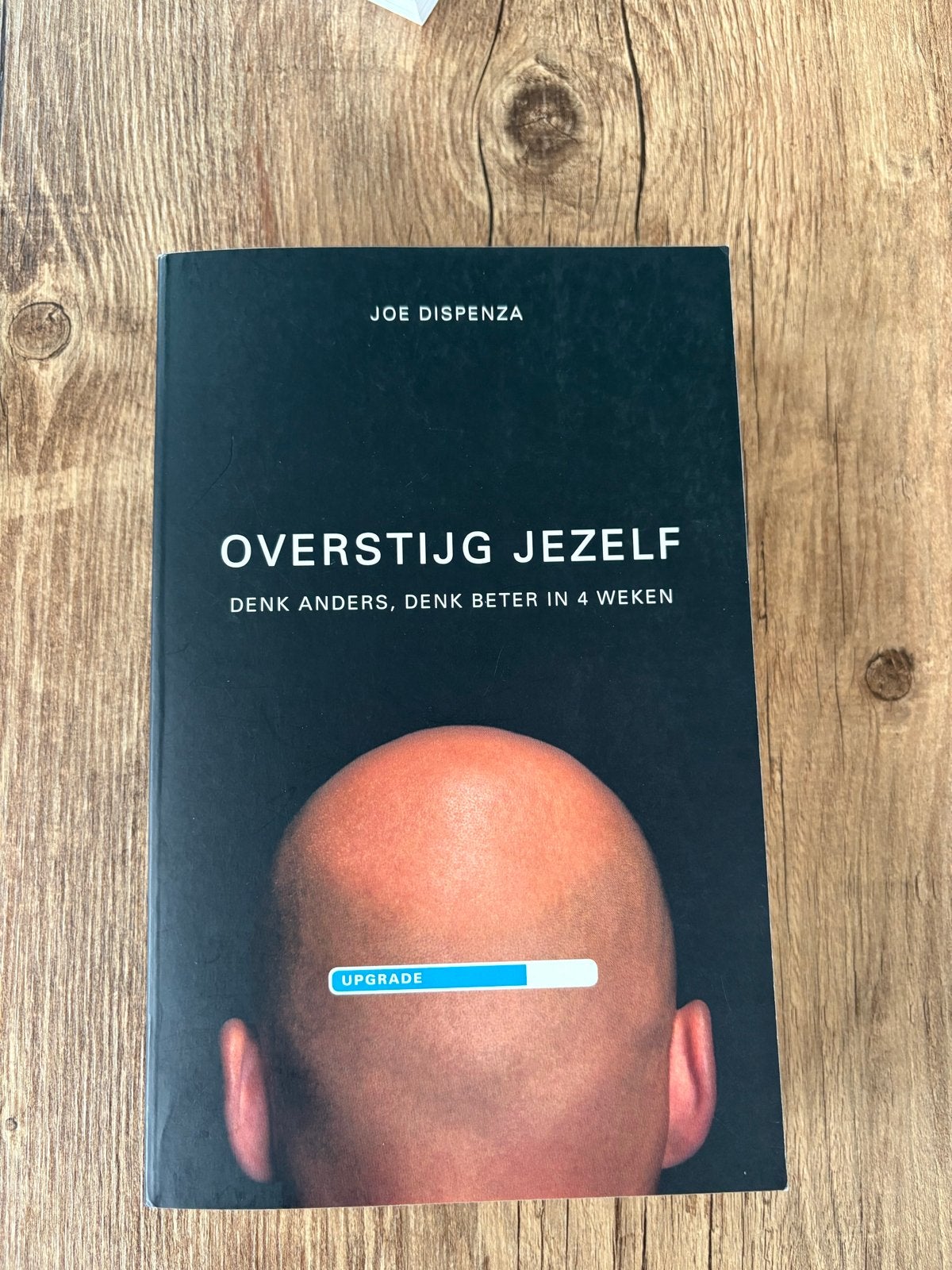 Overstijg Jezelf - Joe Dispenza (Denk anders, denk beter), Boeken, Ophalen of Verzenden, Zo goed als nieuw, Cognitieve psychologie