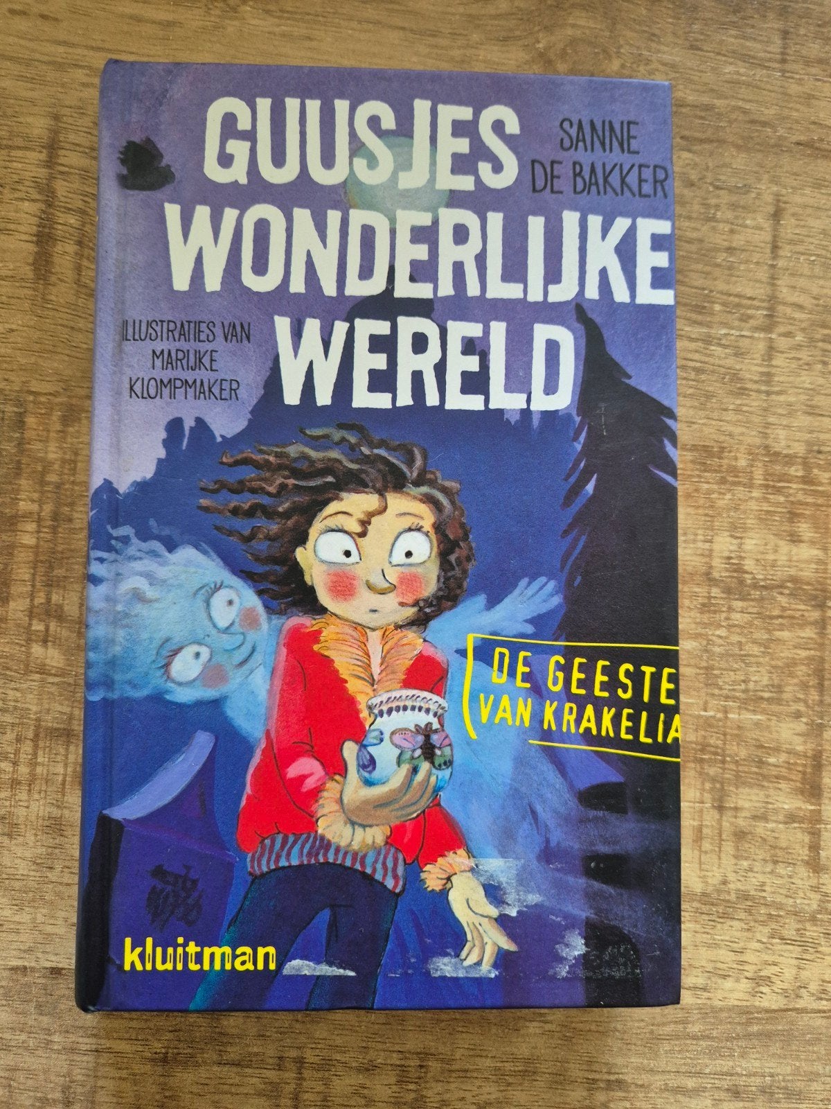 Guusjes Wonderlijke Wereld: De Geesten van Krakelia, Boeken, Ophalen of Verzenden, Zo goed als nieuw, Sanne de Bakker, Fictie