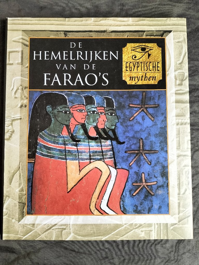 De hemelrijken van de farao's / Egyptische mythen, Ophalen of Verzenden, 14e eeuw of eerder, Zo goed als nieuw, Afrika
