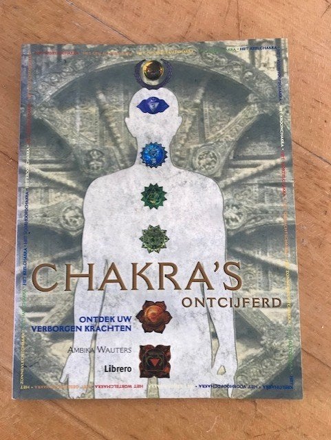 Chakra's ontcijferd - Nieuw, Spiritualiteit algemeen, Overige typen, Ambika Wauters, Ophalen of Verzenden