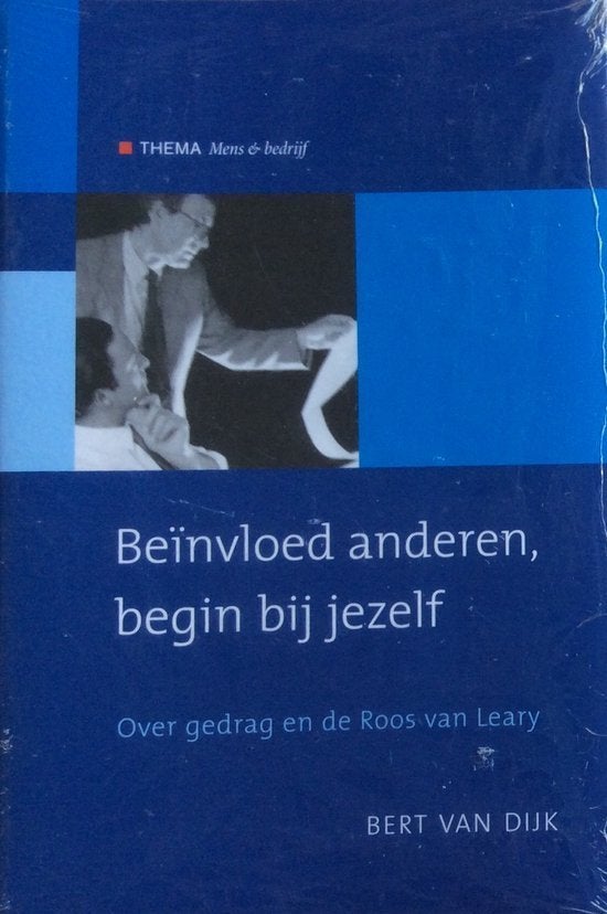 Bert van Dijk  -  Beinvloed Anderen Begin Bij Jezelf, Ophalen of Verzenden, Zo goed als nieuw, Overige niveaus, Nederlands